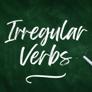 Irregular Verbs - How to Avoid Sounding Uneducated, Fast! (Subscription)